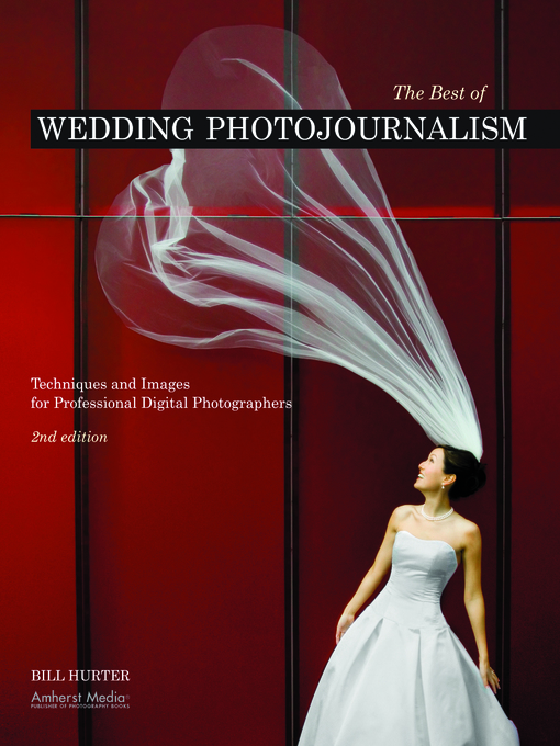 Title details for The Best of Wedding Photojournalism by Bill Hurter - Available